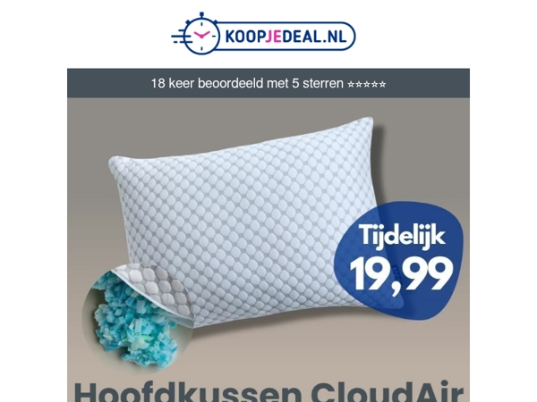 Hoofdkussen CloudAir Nu 19,99 ☁️