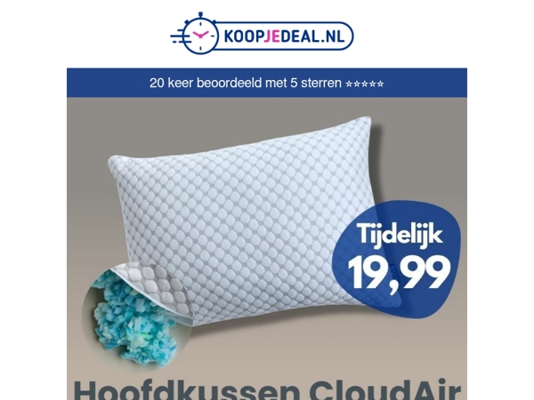 Hoofdkussen CloudAir Nu 19,99 ☁️