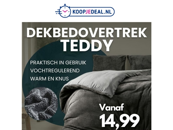 Teddy Dekbedovertrek nu 14,99 🧸