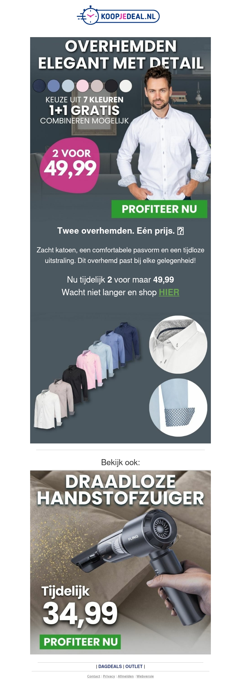 Nieuw: 2 Overhemden voor 49,99 ๐ Nieuw: 2 Overhemden voor 49,99 ๐