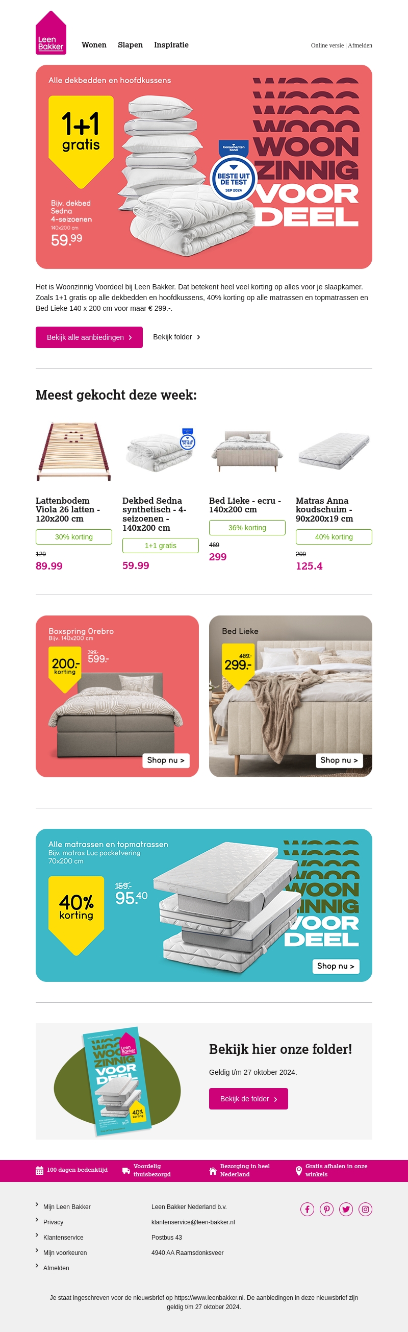 1+1 gratis op alle dekbedden en hoofdkussens 1+1 gratis op alle dekbedden en hoofdkussens