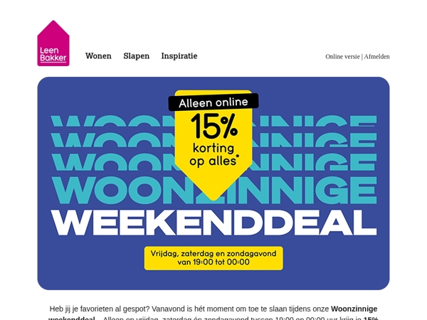 Vanavond: -15% op ALLES!*