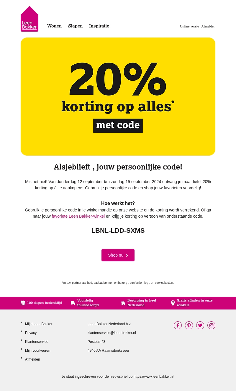 Een cadeautje voor jou: 20% korting op alles* π Een cadeautje voor jou: 20% korting op alles* π
