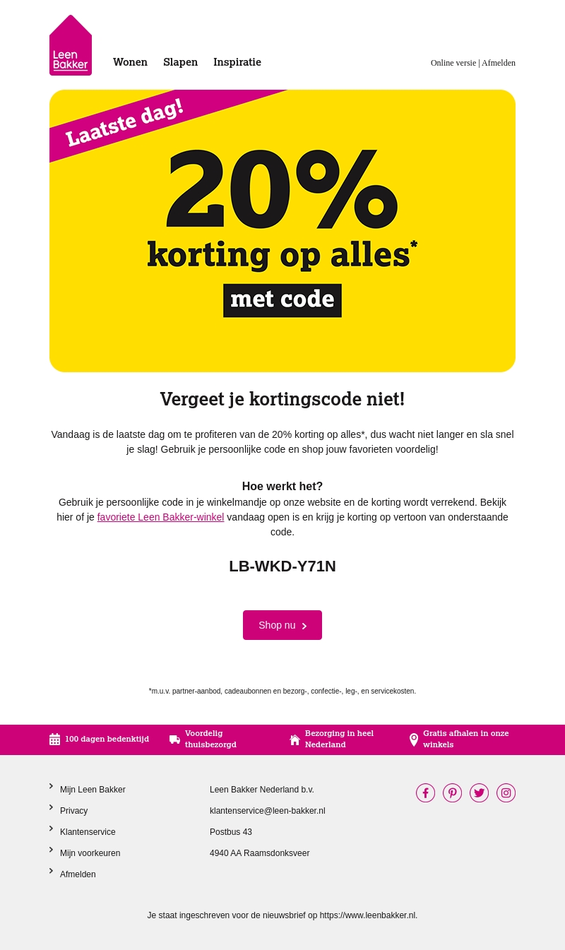 Laatste dag 20% korting op alles* Laatste dag 20% korting op alles*