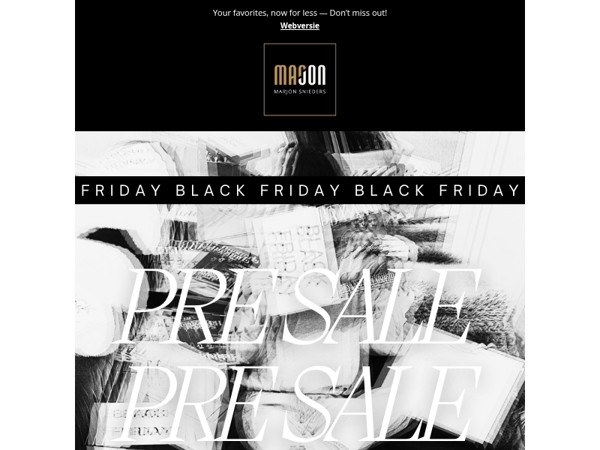 Black Friday, But Better! — Shop Pre Sale Deals Now >