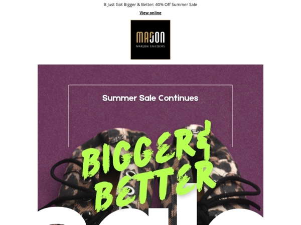 40% Off Summer Sale: It Just Got Bigger & Better!