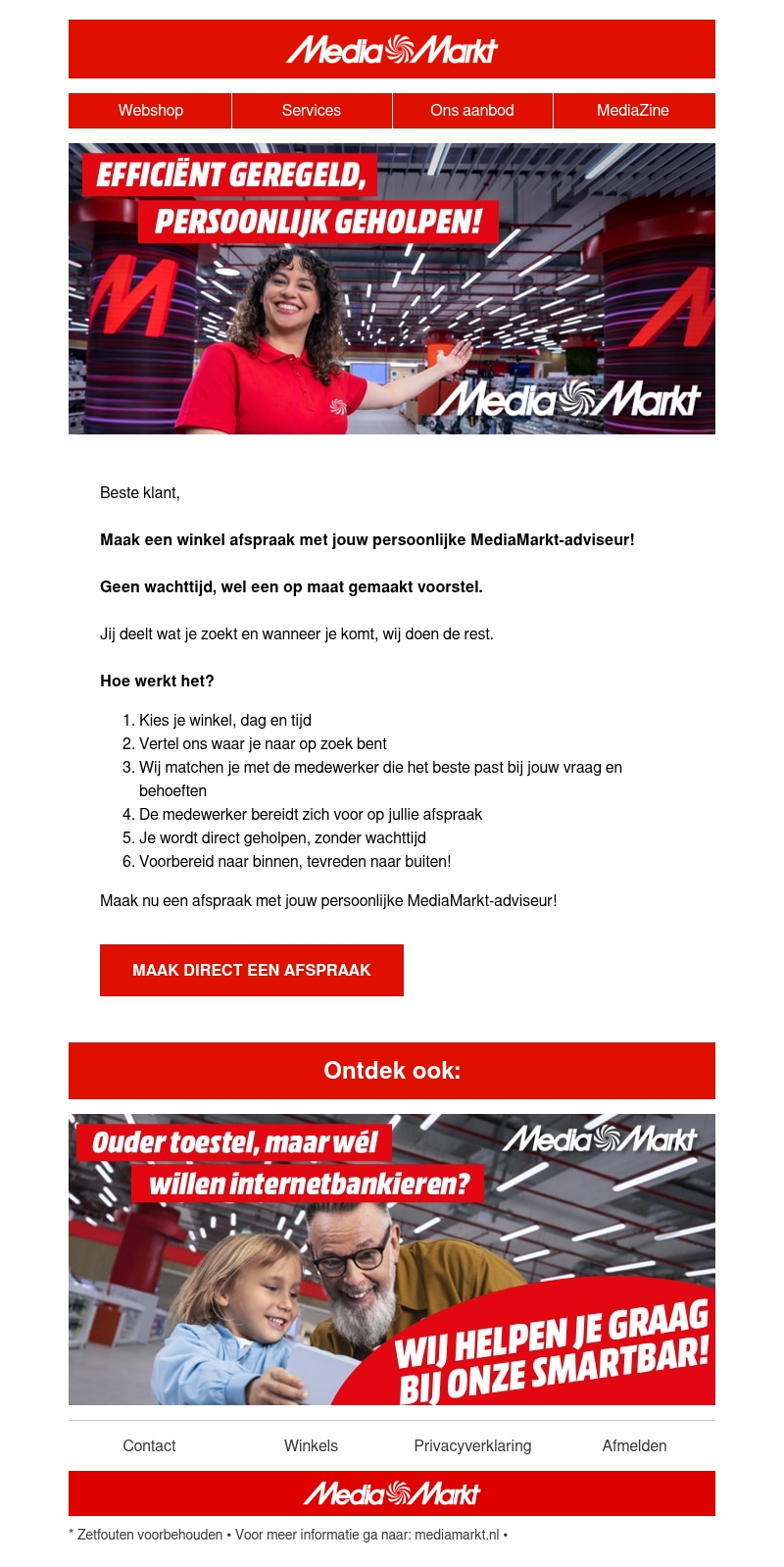 Maak een winkel afspraak met jouw persoonlijke MediaMarkt-adviseur! Maak een winkel afspraak met jouw persoonlijke MediaMarkt-adviseur!