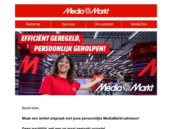Maak een winkel afspraak met jouw persoonlijke MediaMarkt-adviseur!