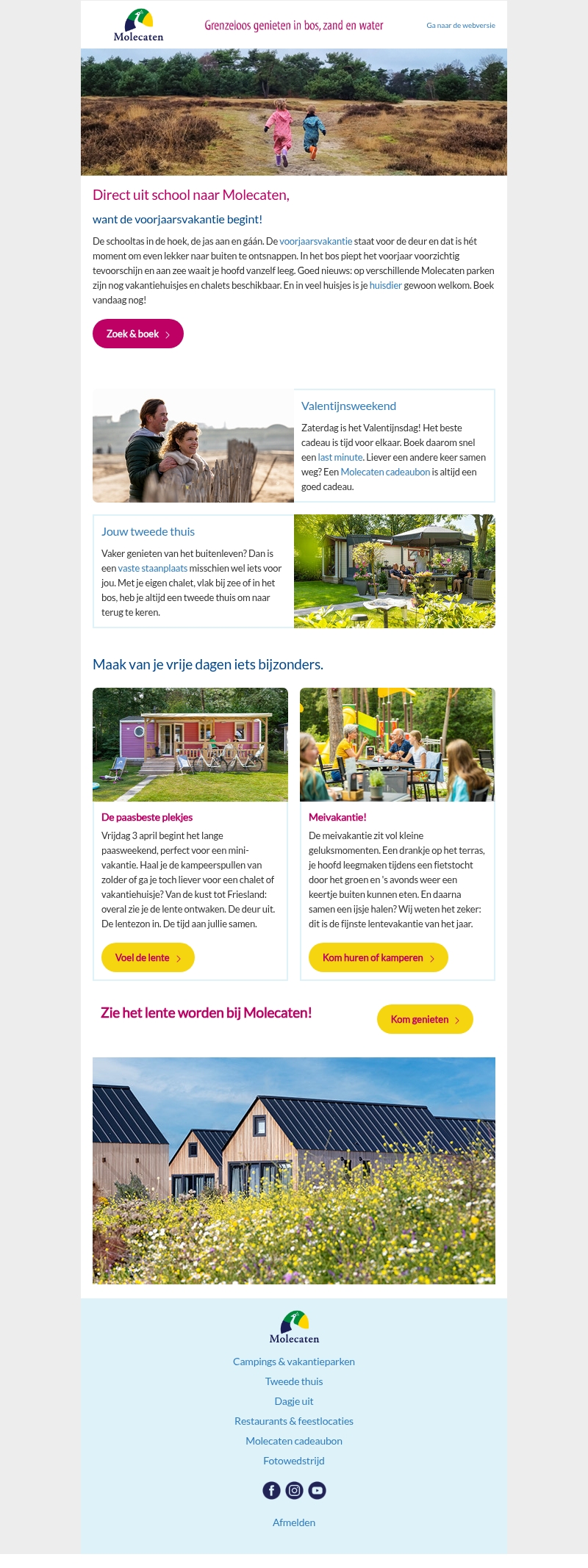 Direct uit school naar Molecaten • Welkom in de voorjaarsvakantie Direct uit school naar Molecaten • Welkom in de voorjaarsvakantie