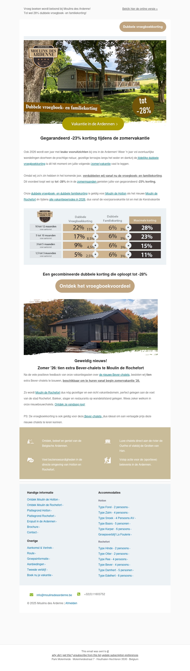 Dubbele vroegboek- en familiekorting tot -28%. Wij belonen vroegboekers. Dubbele vroegboek- en familiekorting tot -28%. Wij belonen vroegboekers.