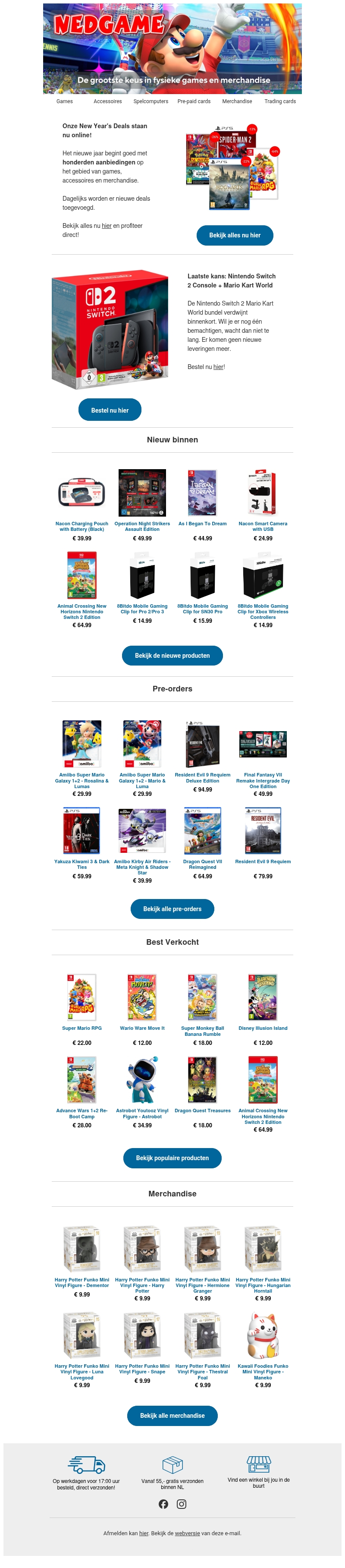 Onze New Year's Deals staan nu online! / Laatste kans: Nintendo Switch 2 + Mario Kart World
Onze New Year's Deals staan nu online! / Laatste kans: Nintendo Switch 2 + Mario Kart World