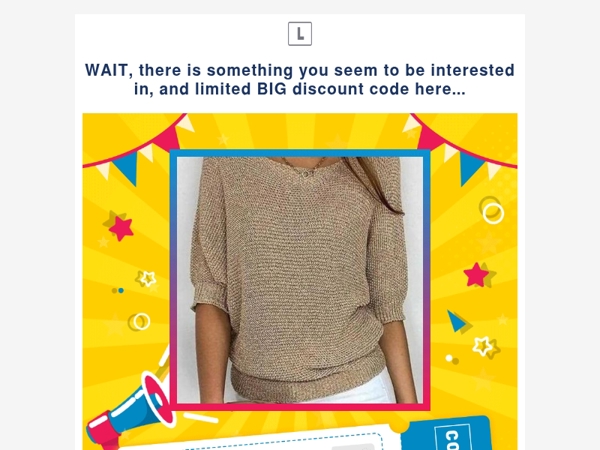 WAIT, there is something you seem to be interested in, and limited BIG discount code here...