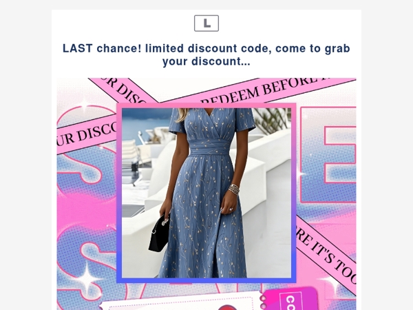 LAST chance! limited discount code, come to grab your discount...