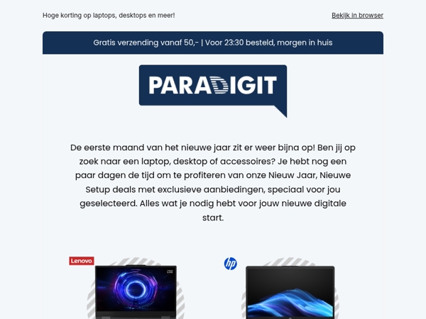 Profiteer nog snel van onze Nieuw Jaar, Nieuwe Setup deals! Alles voor een nieuwe digital start!