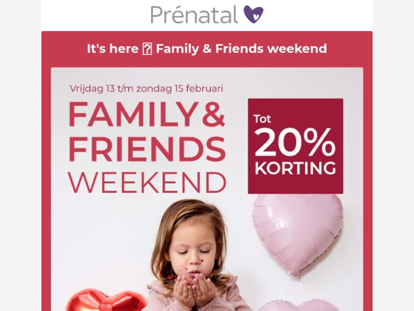 It's time 💘 Family & Friends weekend is here