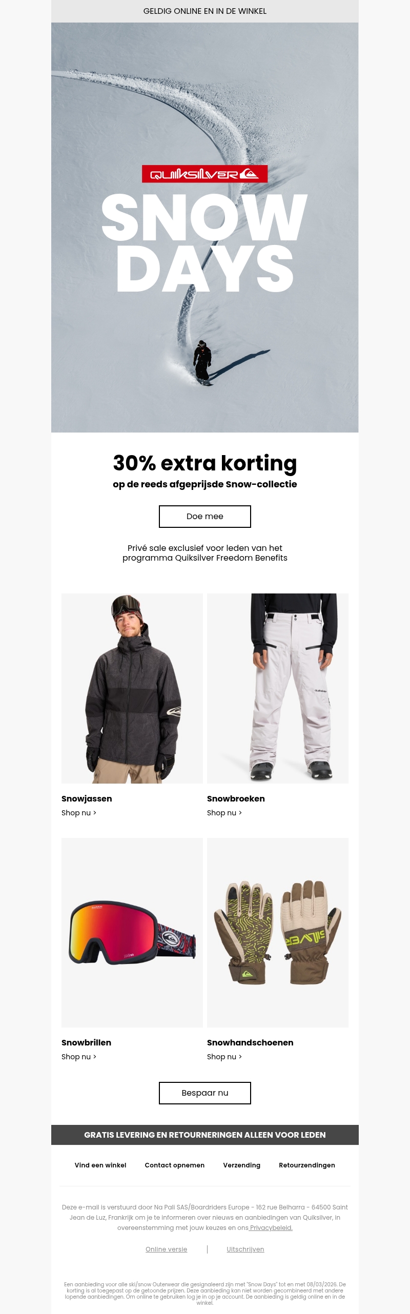 30% extra korting op de reeds afgeprijsde Snow-collectie 30% extra korting op de reeds afgeprijsde Snow-collectie