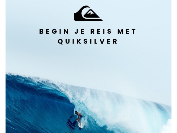 Je Quiksilver avontuur begint nu