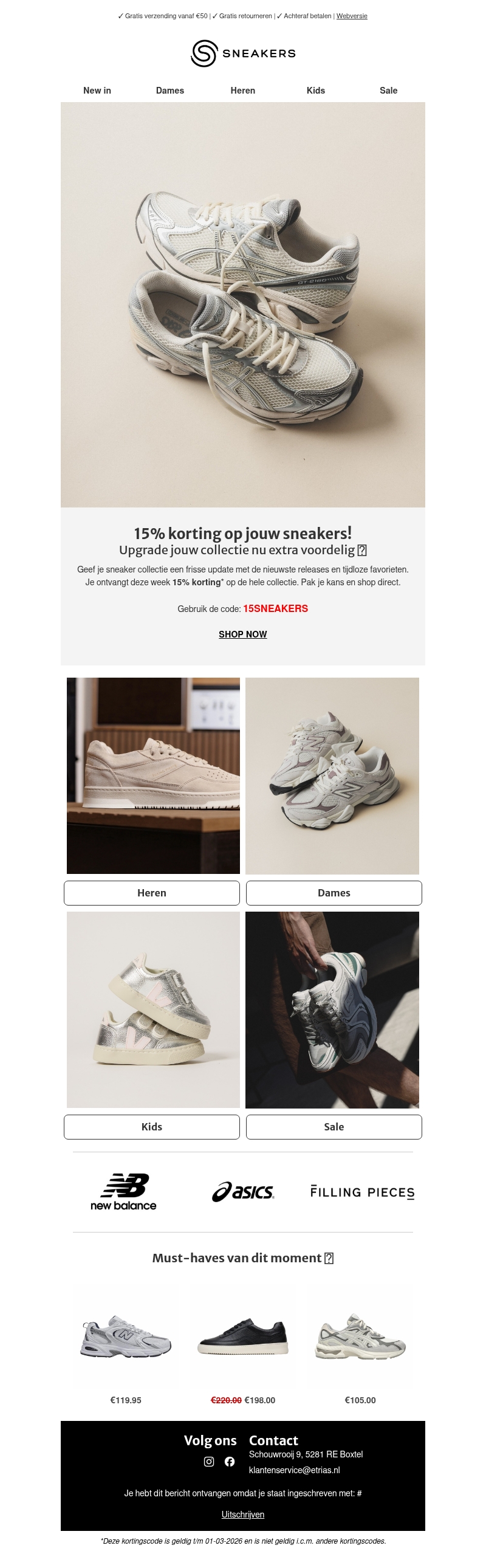 Nieuwe sneakers? π Vergeet jouw 15% korting niet! Nieuwe sneakers? π Vergeet jouw 15% korting niet!