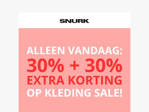 Alleen vandaag nog: 30% extra korting bovenop de SALE