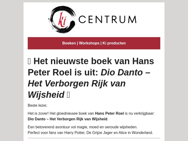   Het is zover! Het gloednieuwe boek van Hans Peter Roel is nu verkrijgbaar: Dio Danto – Het Verborgen Rijk van Wijsheid.