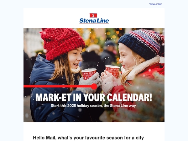 Start this 2025 holiday season, the Stena Line way