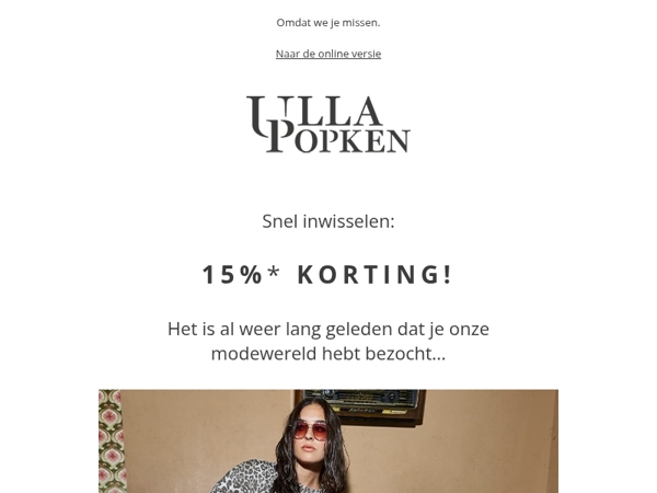 Niet vergeten! 15 % voor een weerzien met jou...