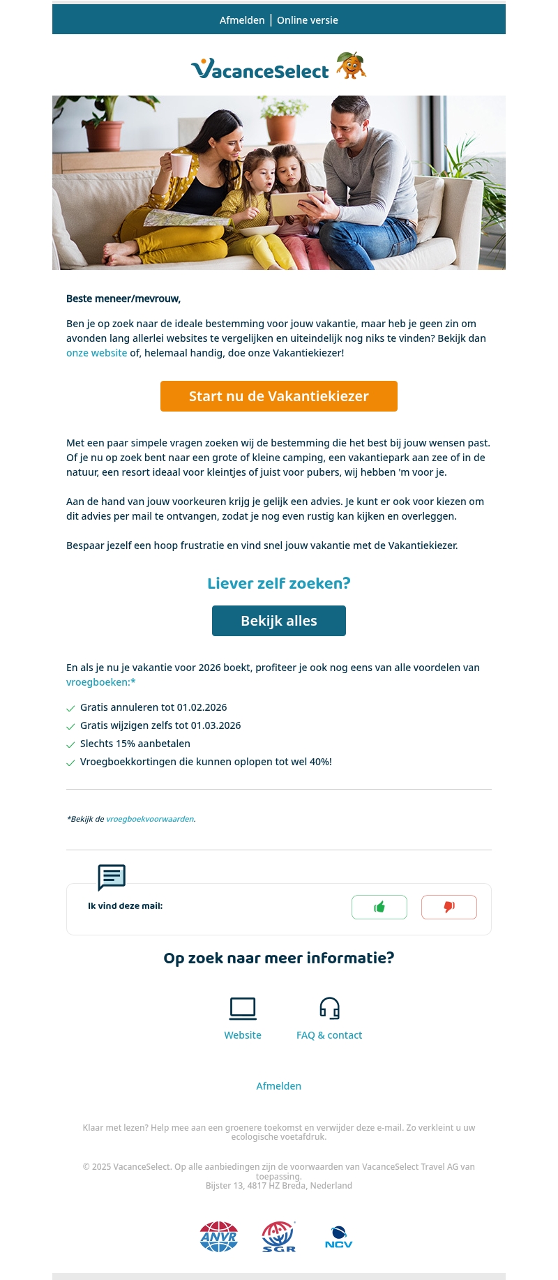 Hulp nodig met het kiezen van je vakantie? Hulp nodig met het kiezen van je vakantie?