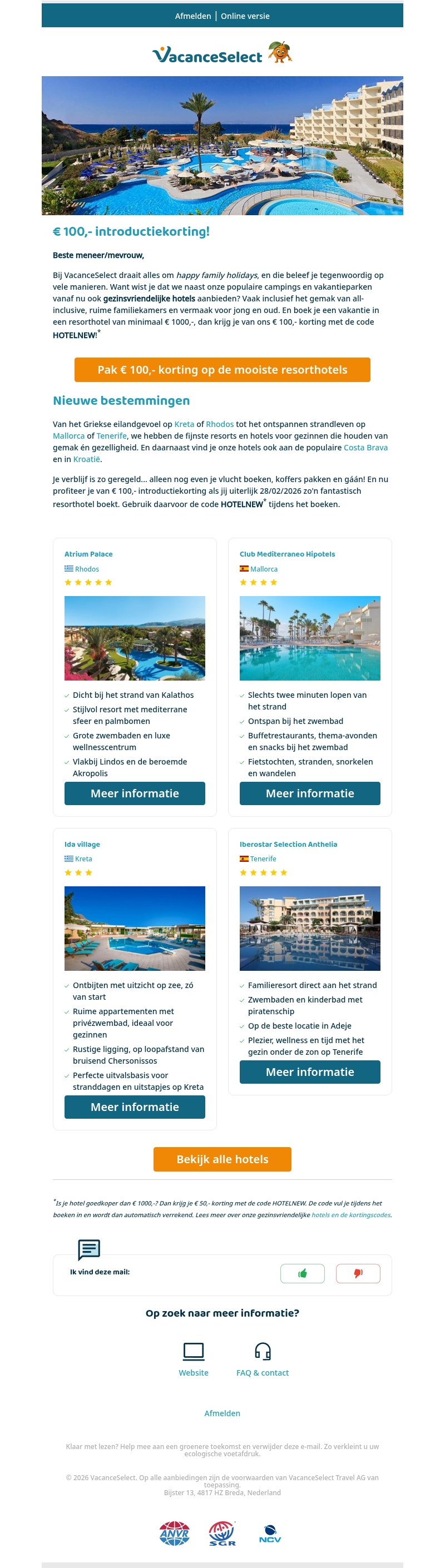 Nieuw: resort-hotels, nu met € 100,- korting! Nieuw: resort-hotels, nu met € 100,- korting!