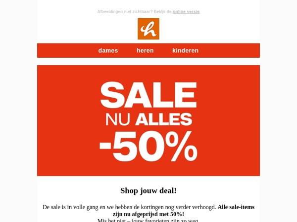 Nu alles in de sale: -50%! 🤩