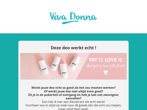 Werkt jouw deodorant wel goed genoeg? Nee? Probeer dan nu de Loveli deo!