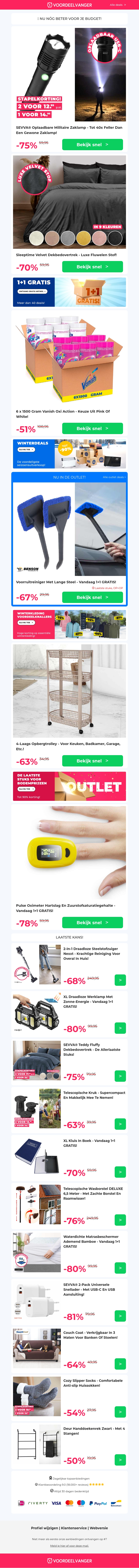 π Oplaadbare Militaire Zaklamp -75% KORTING / Velvet Dekbedovertrek / Vanish Oxi Action / Opbergtrolley / Oximeter 1+1 π Oplaadbare Militaire Zaklamp -75% KORTING / Velvet Dekbedovertrek / Vanish Oxi Action / Opbergtrolley / Oximeter 1+1