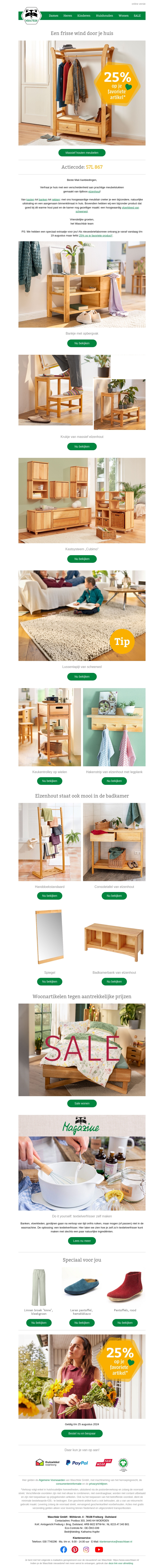 Vanaf vandaag: 25% op je 💚 product* Houten meubelen ontdekken Vanaf vandaag: 25% op je 💚 product* Houten meubelen ontdekken