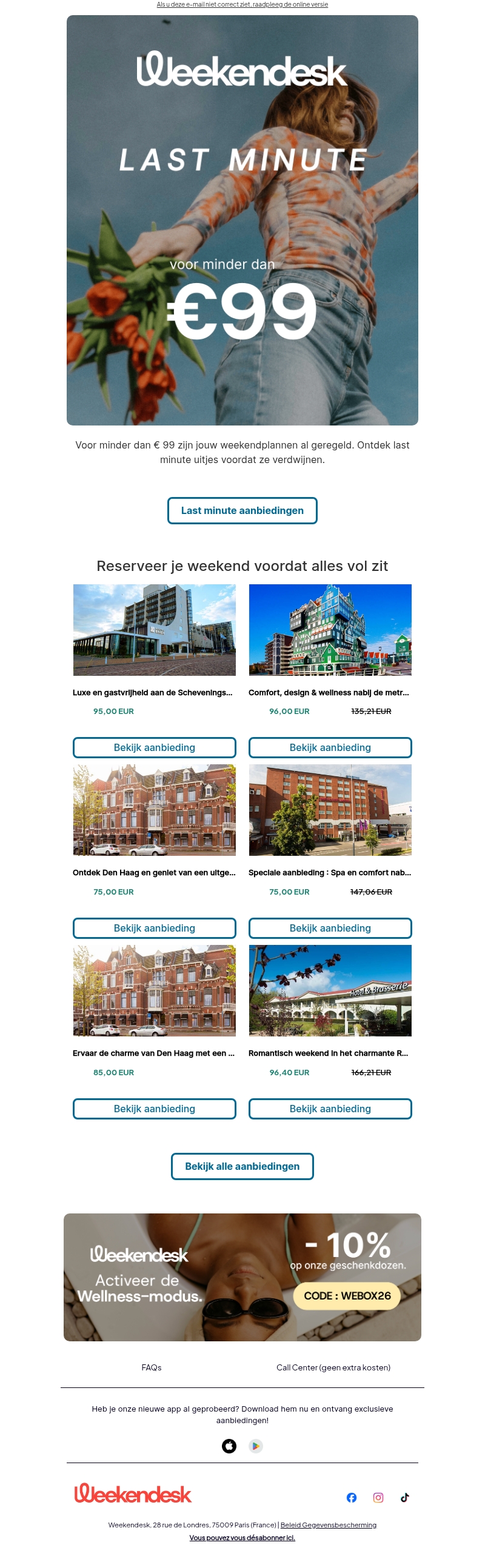 WEEKEND UITJES ONDER € 99 WEEKEND UITJES ONDER € 99