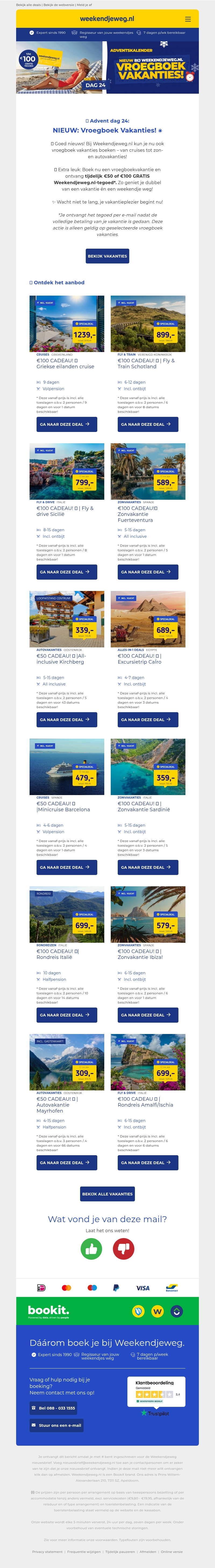 NIEUW! 😱 Vroegboek vakanties + GRATIS Weekendjeweg.nl tegoed t/m 100 EURO! 🎁 NIEUW! 😱 Vroegboek vakanties + GRATIS Weekendjeweg.nl tegoed t/m 100 EURO! 🎁
