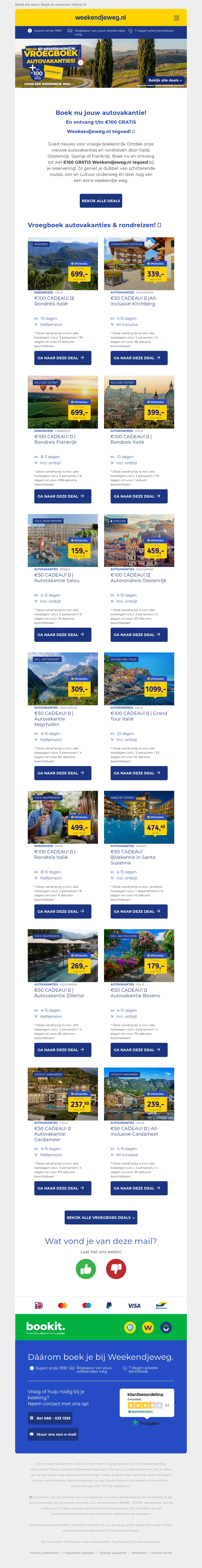 Vroeg boeken loont! 🔥 Boek jouw autovakantie 🚗 + ontvang GRATIS t/m €100 Weekendjeweg.nl tegoed! 🎁 Vroeg boeken loont! 🔥 Boek jouw autovakantie 🚗 + ontvang GRATIS t/m €100 Weekendjeweg.nl tegoed! 🎁