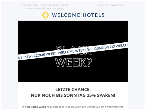 WELCOME WEEK: Letzte Chance auf 25% Rabatt!