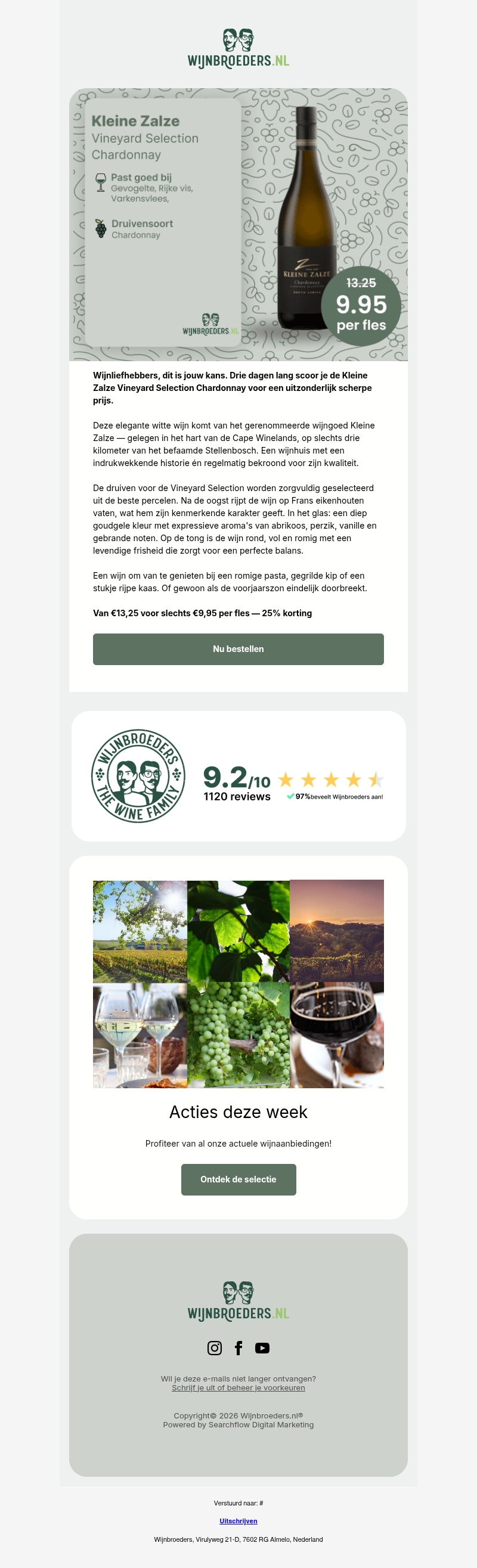 25% korting op de Kleine Zalze Vineyard Selection Chardonnay: alleen van wo t/m vrij 25% korting op de Kleine Zalze Vineyard Selection Chardonnay: alleen van wo t/m vrij