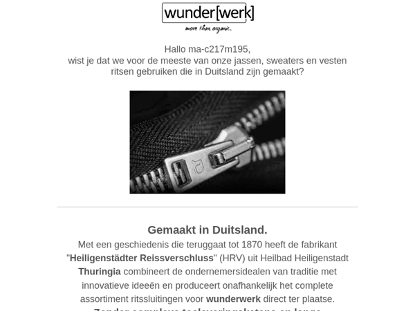 Onze ritsen Made in Germany.