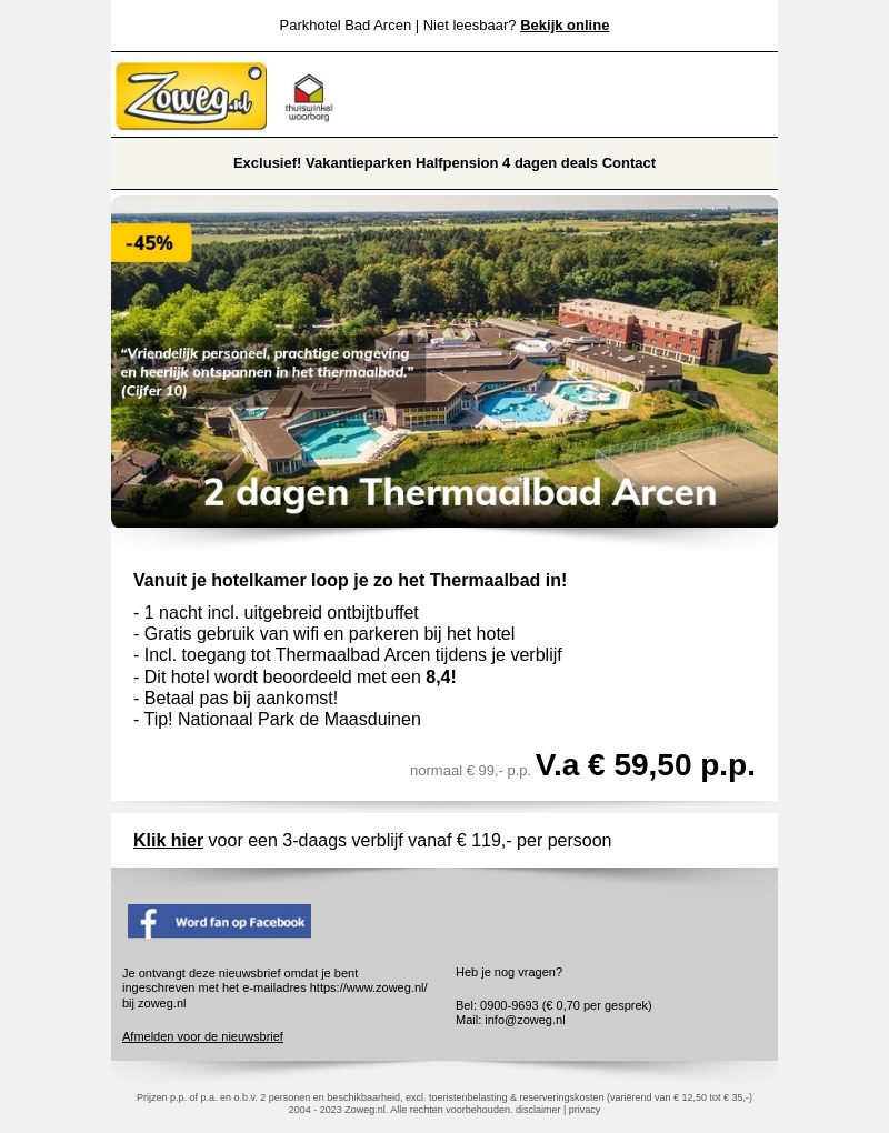 2 dagen Thermaalbad Arcen v.a 59,50 p.p. 2 dagen Thermaalbad Arcen v.a 59,50 p.p.