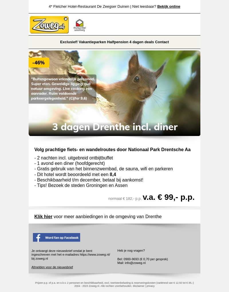 3 dagen Drenthe + diner v.a. 99,- 3 dagen Drenthe + diner v.a. 99,-