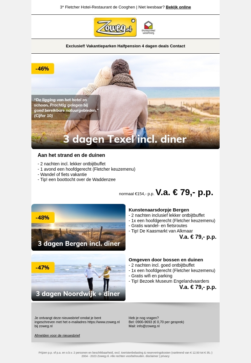 3 dagen Kust + diner v.a. 79,- 3 dagen Kust + diner v.a. 79,-