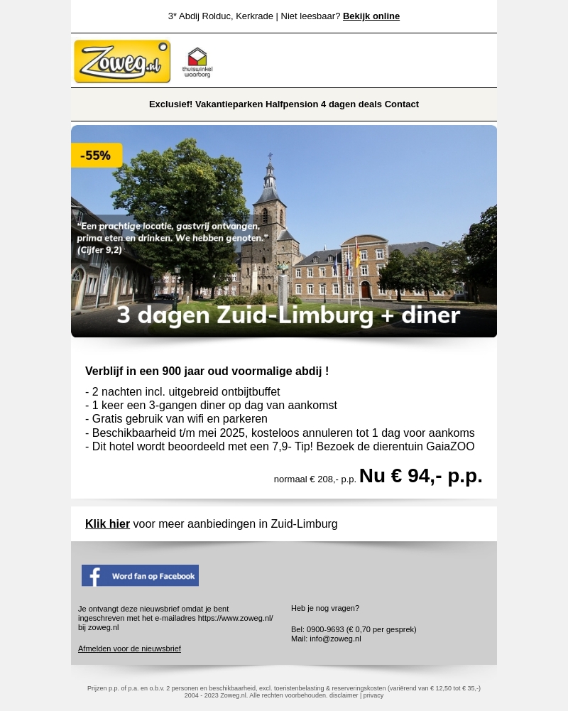 3 dagen Zuid-Limburg + diner nu 94,- 3 dagen Zuid-Limburg + diner nu 94,-