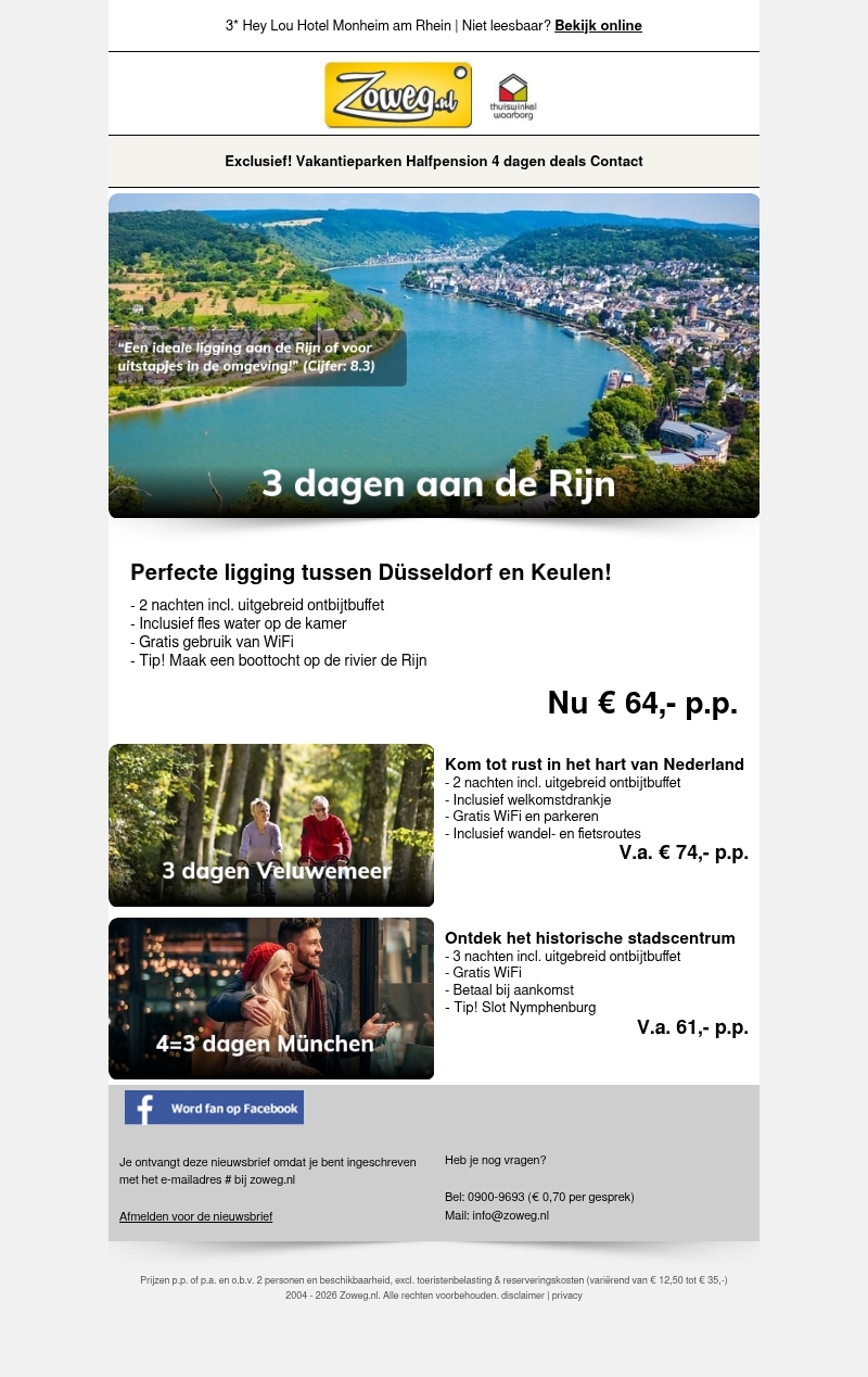 3 dagen aan de Duitse Rijn nu 64,- 3 dagen aan de Duitse Rijn nu 64,-