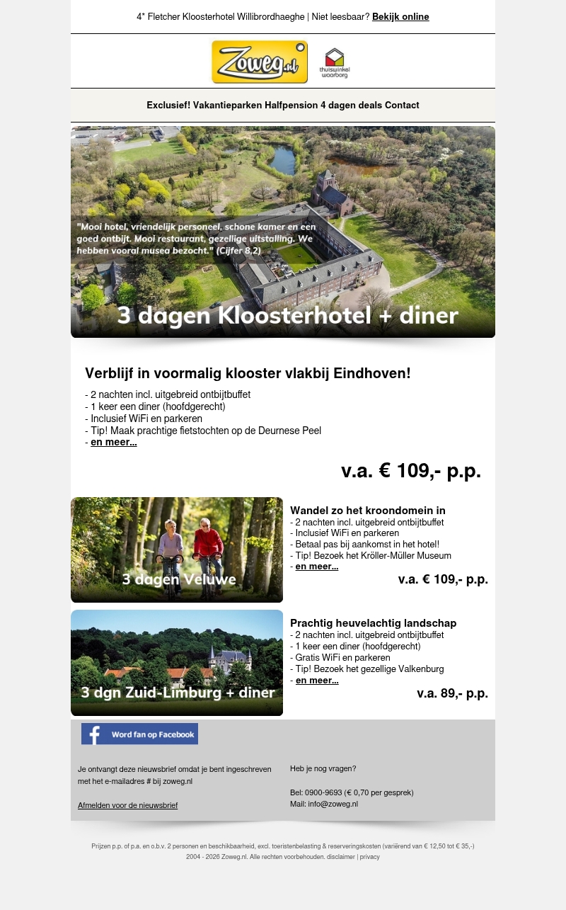3 dagen Kloosterhotel + diner v.a. 95,- 3 dagen Kloosterhotel + diner v.a. 95,-