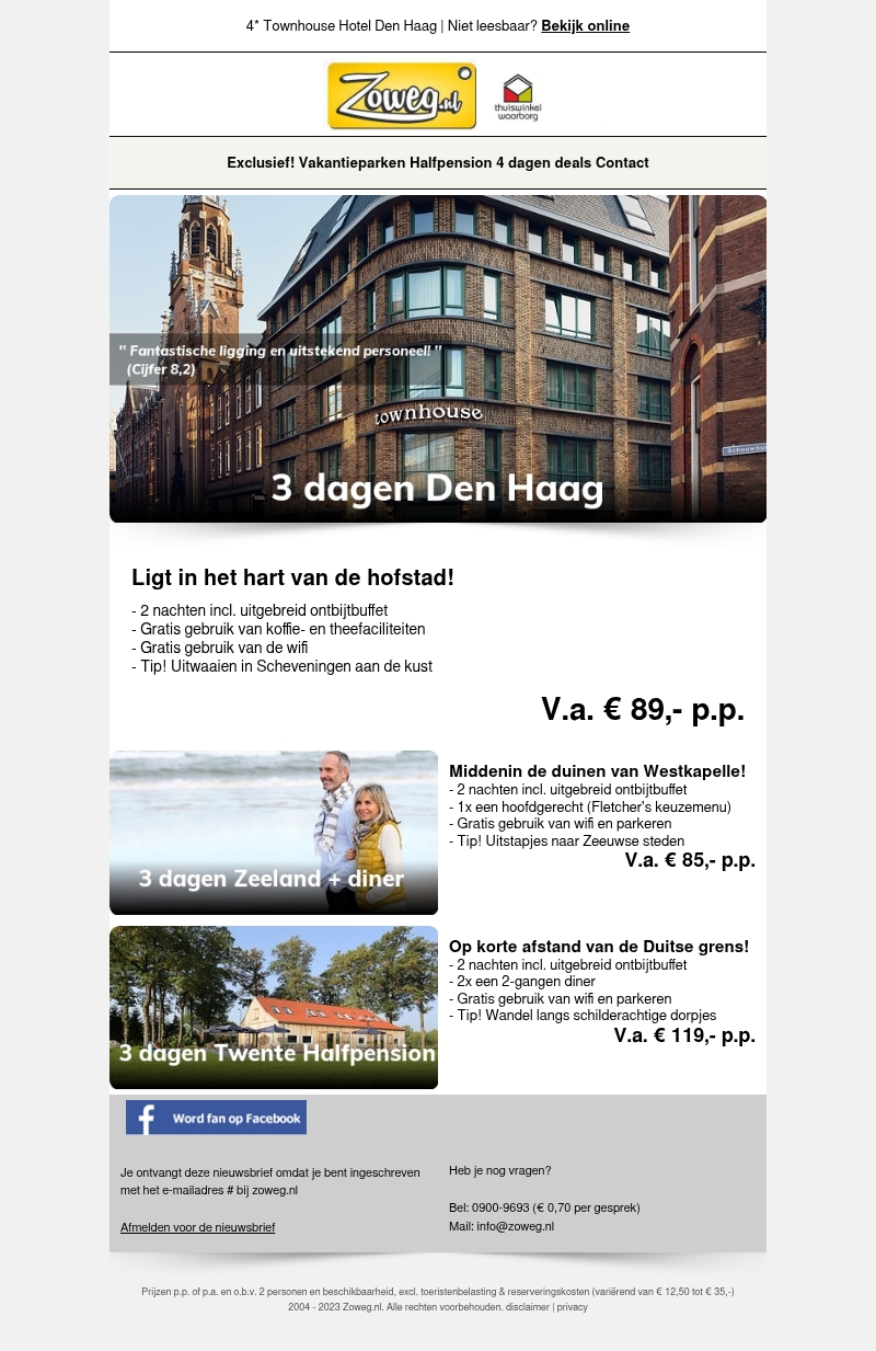3 dagen Twente Halfpension v.a. 119,- 3 dagen Twente Halfpension v.a. 119,-