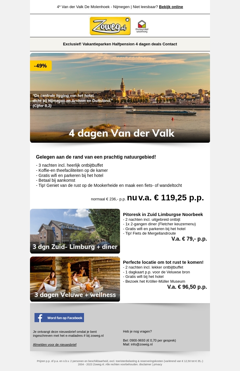 3=2 Zoweg deal : Nijmegen v.a. €115,-! Top winterdeal bij Van der Valk 3=2 Zoweg deal : Nijmegen v.a. €115,-! Top winterdeal bij Van der Valk