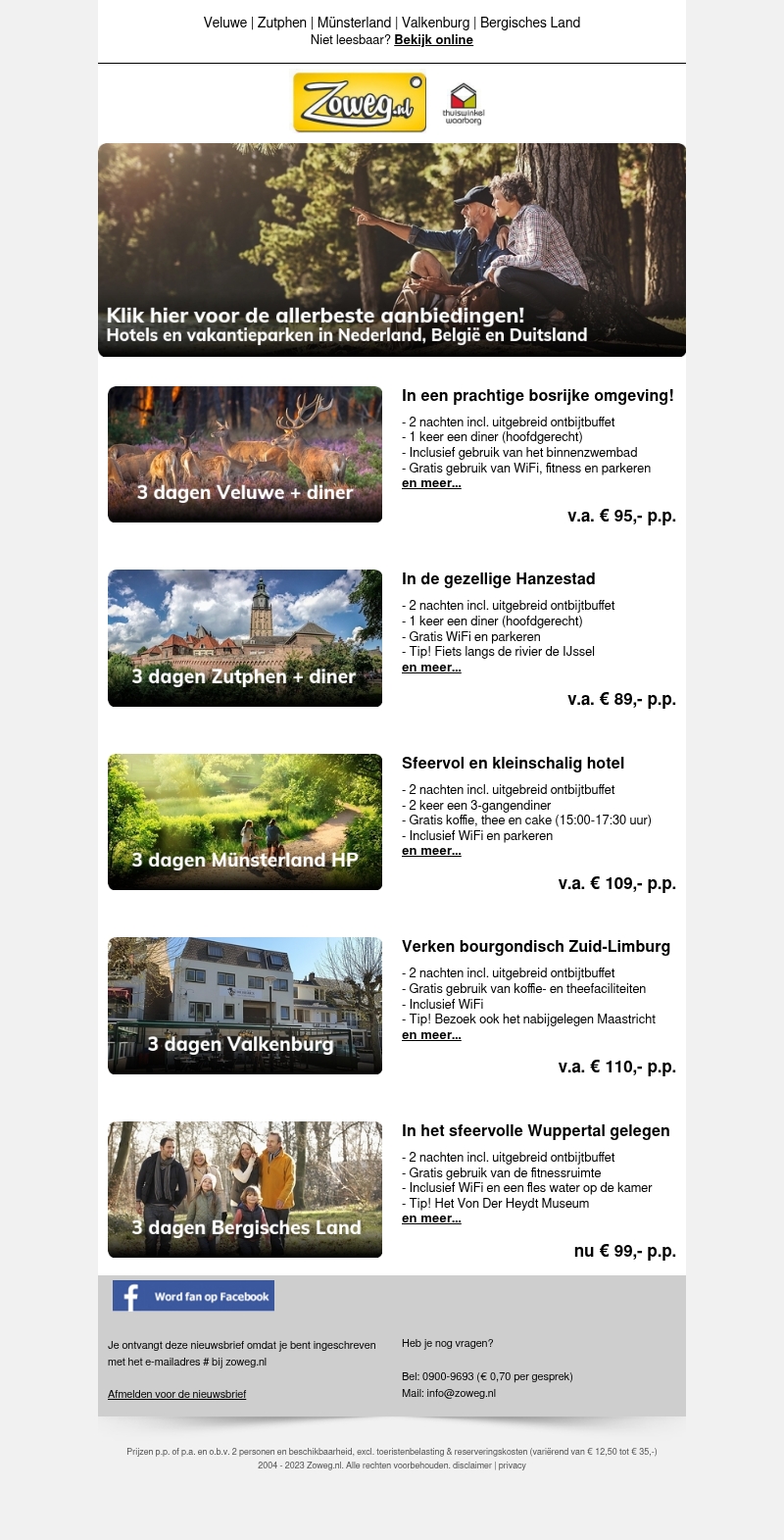 3 dagen Veluwe + diner v.a. 95,- 3 dagen Veluwe + diner v.a. 95,-