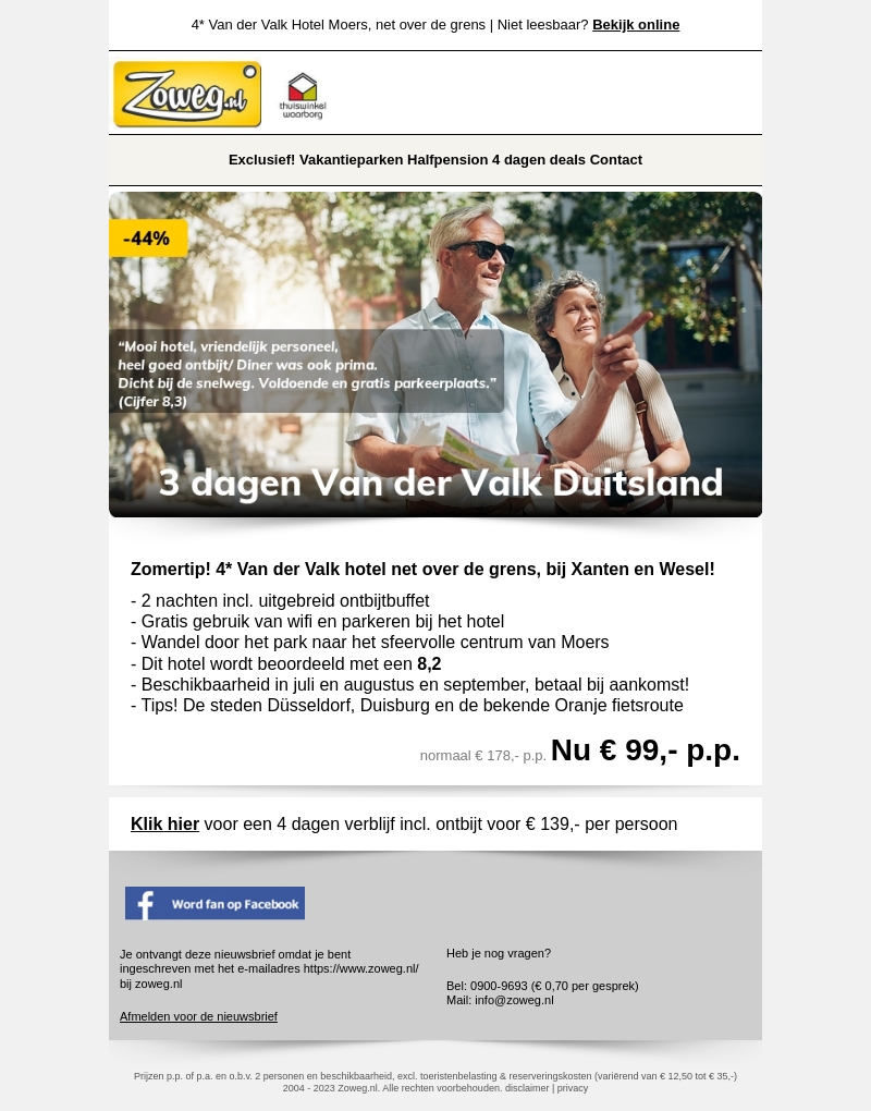 Zomertip! 3 dagen Van der Valk Moers 99,- Zomertip! 3 dagen Van der Valk Moers 99,-